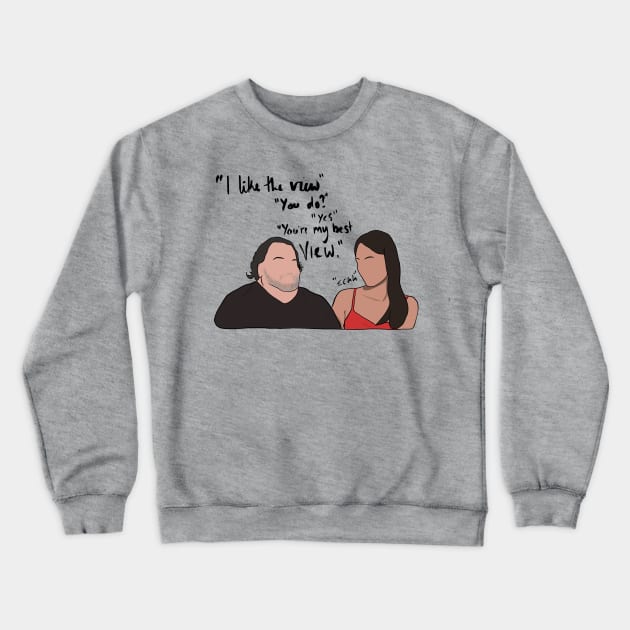 Ed & Rose 90 Day Fiance I like The View Crewneck Sweatshirt by Hevding